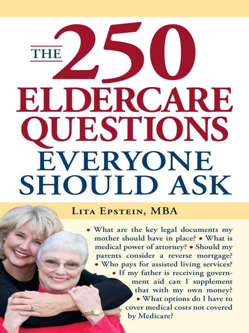 Title details for The 250 Eldercare Questions Everyone Should Ask by Lita Epstein - Available